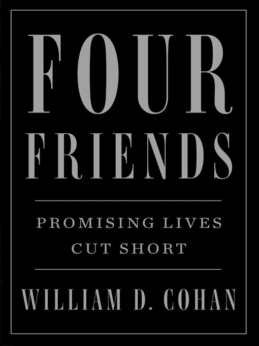 Title details for Four Friends by William D. Cohan - Wait list